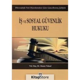 İş ve Sosyal Güvenlik Hukuku - Hasan Yüksel