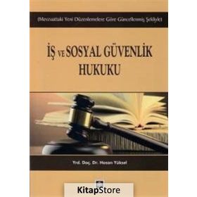 İş ve Sosyal Güvenlik Hukuku - Hasan Yüksel