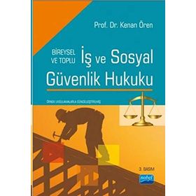 İş ve Sosyal Güvenlik Hukuku - Kenan Ören