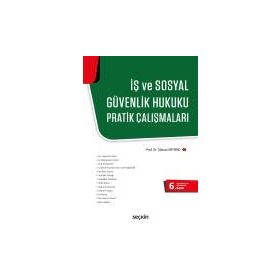 İŞ VE SOSYAL GÜVENLIK HUKUKU PRATIK ÇALIŞMALARI - ŞÜKRAN ERTÜRK (ISBN:9789750214370)