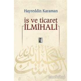 İŞ VE TICARET İLMİHALİ - HAYREDDIN KARAMAN (ISBN:9789753558952 )