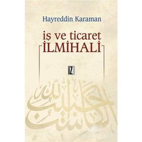 İŞ VE TICARET İLMİHALİ - HAYREDDIN KARAMAN (ISBN:9789753558952 )