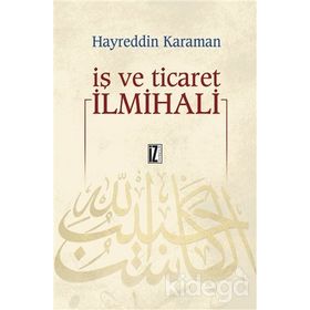 İŞ VE TICARET İLMİHALİ - HAYREDDIN KARAMAN (ISBN:9789753558952 )