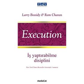 İŞ YAPTIRABİLME DISIPLINI - EXECUTION - LARRY BOSSIDY, RAM CHARAN