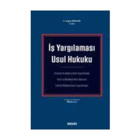 İŞ YARGILAMASI USUL HUKUKU - H. ARGUN BOZKURT