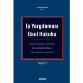 İŞ YARGILAMASI USUL HUKUKU - H. ARGUN BOZKURT