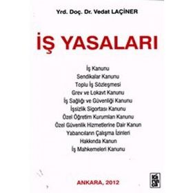 İş Yasaları - Vedat Laçiner