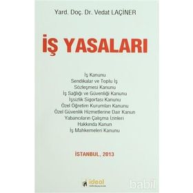 İş Yasaları - Vedat Laçiner