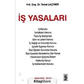 İş Yasaları - Vedat Laçiner