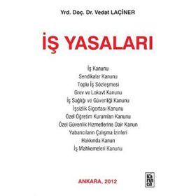 İş Yasaları - Vedat Laçiner