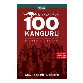 İŞ YAŞAMINDA 100 KANGURU SISTEM LİDERLİĞİ - AHMET ŞERİF İZGÖREN