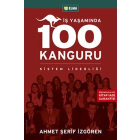 İŞ YAŞAMINDA 100 KANGURU SISTEM LİDERLİĞİ - AHMET ŞERİF İZGÖREN