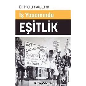 İş Yaşamında Eşitlik - Hicran Atatanır