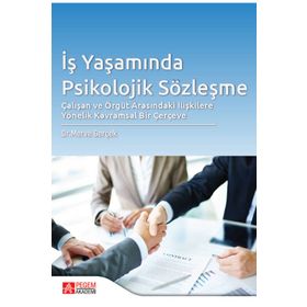 İş Yaşamında Psikolojik Sözleşme - Pegem Akademi Yayıncılık