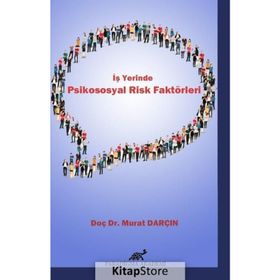 İş Yerinde Psikososyal Risk Faktörleri - Murat Darçın