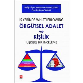 İş Yerinde Whistleblowing Örgütsel Adalet ve Kişilik İlişkisel Bir İnceleme Ekin Yayınevi