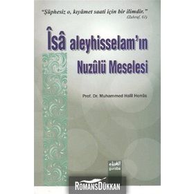 İsa Aleyhisselam’ın Nuzulü Meselesi - Muhammed Halil Herras