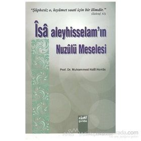 İsa Aleyhisselam’ın Nuzulü Meselesi - Muhammed Halil Herras