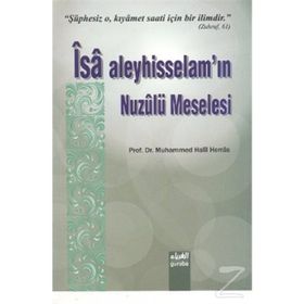 İsa Aleyhisselam’ın Nuzulü Meselesi - Muhammed Halil Herras