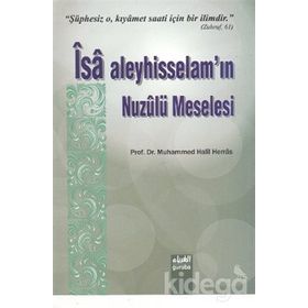 İsa Aleyhisselam’ın Nuzulü Meselesi - Muhammed Halil Herras