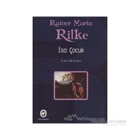 İSA ÇOCUK - RAINER MARIA RILKE