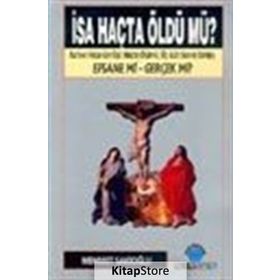 İSA HAÇTA ÖLDÜ MÜ? - MEHMET U. SAKİOĞLU