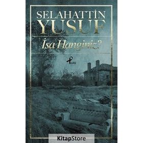İsa Hanginiz? - Selahattin Yusuf