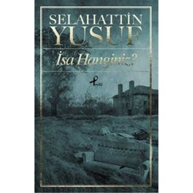 İsa Hanginiz? - Selahattin Yusuf