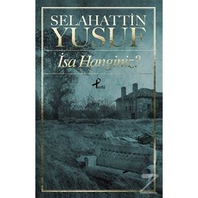 İsa Hanginiz? - Selahattin Yusuf