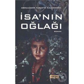 İsa nın Oğlağı - Abdulkadir Turan