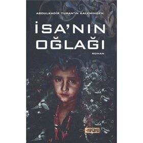 İsa nın Oğlağı - Abdulkadir Turan
