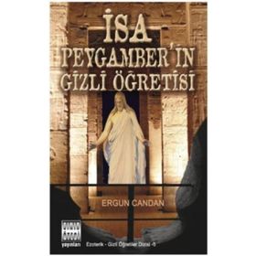 İSA PEYGAMBER'IN GIZLI ÖĞRETİSİ - ERGUN CANDAN