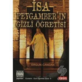 İSA PEYGAMBER'IN GIZLI ÖĞRETİSİ - ERGUN CANDAN
