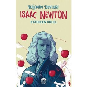 Isaac Newton Bilimin Devleri - Kathleen Krull