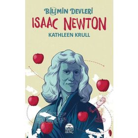 Isaac Newton Bilimin Devleri - Kathleen Krull