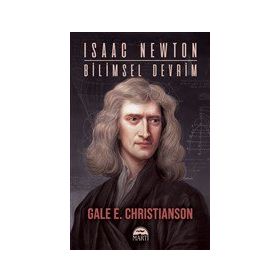 Isaac Newton: Bilimsel Devrim - Gale E. Christianson