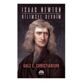 Isaac Newton: Bilimsel Devrim - Gale E. Christianson
