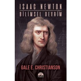 Isaac Newton: Bilimsel Devrim - Gale E. Christianson