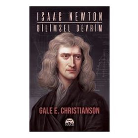 Isaac Newton: Bilimsel Devrim - Gale E. Christianson