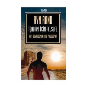 İŞADAMI İÇİN FELSEFE - AYN RAND