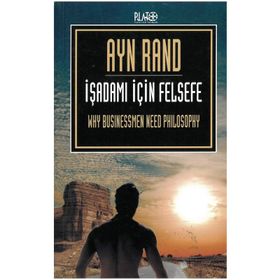 İŞADAMI İÇİN FELSEFE - AYN RAND