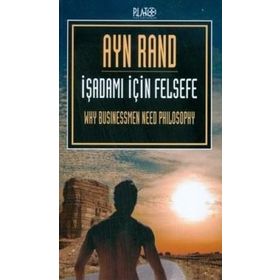 İŞADAMI İÇİN FELSEFE - AYN RAND