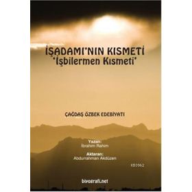 İŞADAMI'NIN KISMETI İŞBILERMEN KISMETI - İBRAHIM RAHIM
