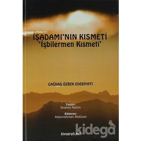 İŞADAMI'NIN KISMETI İŞBILERMEN KISMETI - İBRAHIM RAHIM