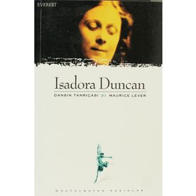 ISADORA DUNCAN DANSIN TANRIÇASI - MAURICE LEVER