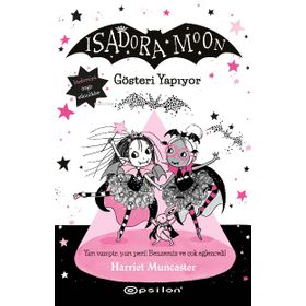 Isadora Moon 9: Gösteri Yapıyor - Epsilon Yayınları