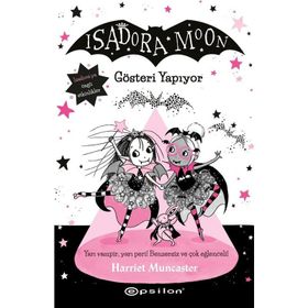 Isadora Moon 9: Gösteri Yapıyor - Epsilon Yayınları