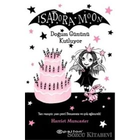 Isadora Moon Doğum Gününü Kutluyor - Harriet Muncaster