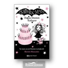Isadora Moon Doğum Gününü Kutluyor - Harriet Muncaster