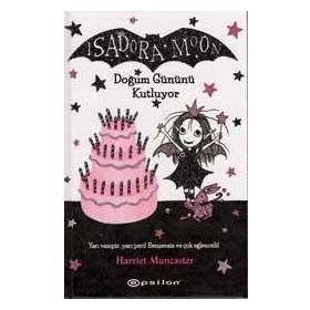Isadora Moon Doğum Gününü Kutluyor - Harriet Muncaster